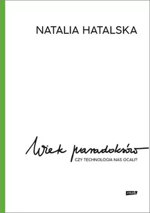 Wiek paradoksów. Czy technologia nas ocali? - E-booki - literatura faktu - miniaturka - grafika 1