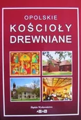 Albumy krajoznawcze - Opolskie kościoły drewniane - miniaturka - grafika 1