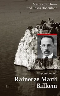 Sic Wspomnienia o Rainerze Marii Rilkem - ThurnTaxis-Hohenlohe Marie - Biografie i autobiografie - miniaturka - grafika 1