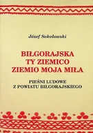Poezja - Biłgorajska ty ziemico ziemio moja miła - miniaturka - grafika 1