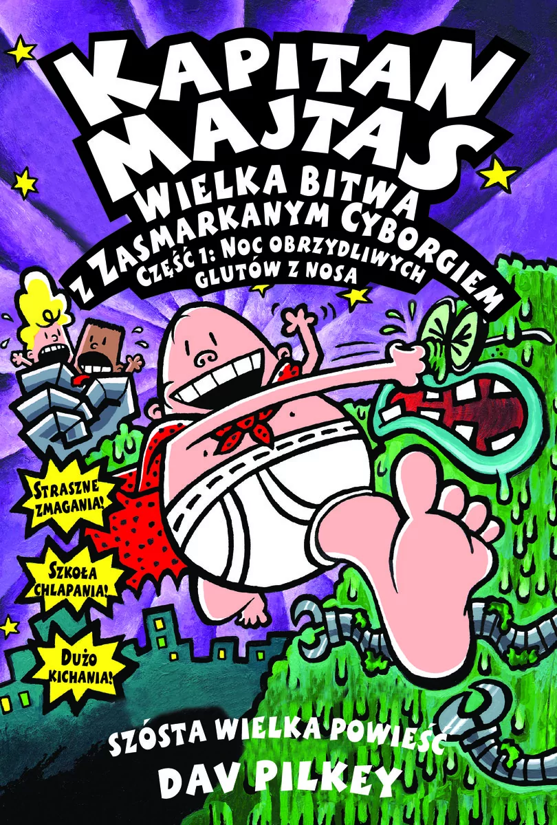 WIELKA BITWA Z ZASMARKANYM CYBORGIEM KAPITAN MAJTAS Dav Pilkey