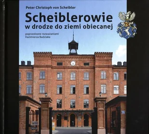 Scheiblerowie w drodze do ziemi obiecanej - Książki regionalne - miniaturka - grafika 1