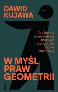 W myśl praw geometrii. Jak lewica przestała się martwić i pokochała logikę towarową - E-booki - nauka - miniaturka - grafika 1