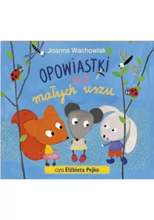 Opowiastki dla małych uszu - Powieści i opowiadania - miniaturka - grafika 2