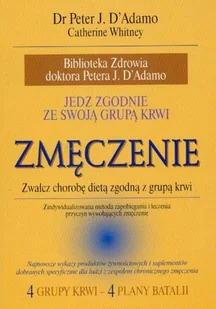 Jedz zgodnie ze swoją grupą krwi. Zmęczenie - Diety, zdrowe żywienie - miniaturka - grafika 1