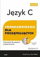 Podstawy obsługi komputera - Język C. Programowanie dla początkujących Wyd. III - miniaturka - grafika 1