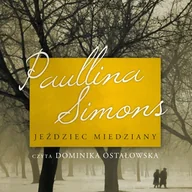 Audiobooki - literatura popularnonaukowa - Jeździec miedziany Paullina Simons - miniaturka - grafika 1