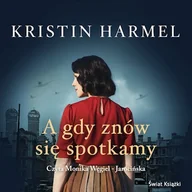Audiobooki - literatura piękna - A gdy znów się spotkamy Kristin Harmel - miniaturka - grafika 1