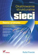 Systemy operacyjne i oprogramowanie - Okablowanie strukturalne sieci. Teoria i praktyka - miniaturka - grafika 1