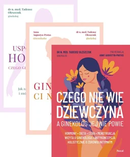 Pakiet Uspokój swoje hormony, Czego ginekolog ci nie powie, Czego nie wie dziewczyna, a ginekolog jej nie powie - książka - Zdrowie - poradniki - miniaturka - grafika 1