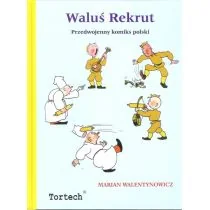 Tortech Waluś Rekrut Walentynowicz Marian - Powieści - miniaturka - grafika 1