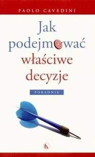 Jak Podejmować Właściwe Decyzje? Poradnik - Rozwój osobisty - miniaturka - grafika 1