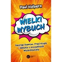 Wielki wybuch. George Gamow, Fred Hoyle i debata o początkach Wszechświata - Fizyka i astronomia - miniaturka - grafika 1