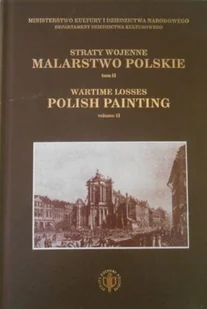Straty wojenne Malarstwo polskie Tom II - Książki o kulturze i sztuce - miniaturka - grafika 1