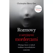 Rozmowy Z Seryjnymi Mordercami Christopher Berry-Dee