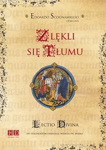Zlękli się tłumu. Lectio divina do fragmentów Ewangelii według św. Marka - Religia i religioznawstwo Zlękli się tłumu. Lectio divina do fragmentów Ewangelii według św. Marka - Religia i religioznawstwo - miniaturka - grafika 1