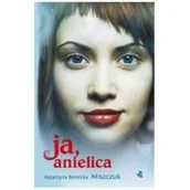 Książki edukacyjne - W.A.B. GW Foksal Ja Anielica - Katarzyna Berenika Miszczuk - miniaturka - grafika 1