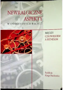 Newralgiczne aspekty współczesnych relacji - Biznes - miniaturka - grafika 1