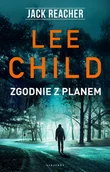Thrillery - Lee Child Jack Reacher Zgodnie z planem - miniaturka - grafika 1
