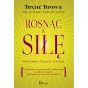 Psychologia - Laurum Rosnąc w siłę - Brene Brown - miniaturka - grafika 1