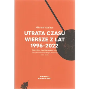 Utrata czasu. Wiersze z lat 1996-2022 - Poezja - miniaturka - grafika 1