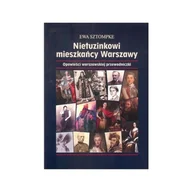 Historia Polski - Nietuzinkowi mieszkańcy Warszawy. Opowieści warszawskieji przewodniczki - Ewa Sztompke - książka - miniaturka - grafika 1