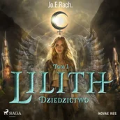 Audiobooki - literatura piękna - Dziedzictwo. Lilith. Tom 1 - miniaturka - grafika 1
