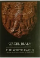 Książki o kulturze i sztuce - Orzeł Biały - 700 lat Herbu Państwa Polskiego - miniaturka - grafika 1