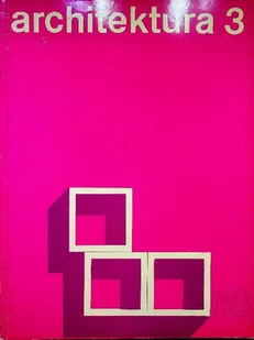 Architektura 3 / 68 - Książki o kulturze i sztuce - miniaturka - grafika 1