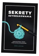 Poradniki dla rodziców - Sekrety szydełkowania. Ponad 100 porad i trików, które ułatwią szydełkowanie - miniaturka - grafika 1
