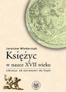 Księżyc w nauce XVII wieku - E-booki - nauka Księżyc w nauce XVII wieku - E-booki - nauka - miniaturka - grafika 1