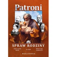 Religia i religioznawstwo - WYDAWNICTWO DUSZPASTERSTWA ROLNIKÓW Patroni od spraw rodziny. św. Józef, błogosławieni Maria i Luigi Quattrocchi, święci Zelia i Ludwik Martin. Modlitewnik praca zbiorowa - miniaturka - grafika 1