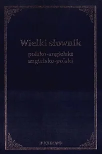 Wielki Słownik Polsko-Angielski Angielsko-Polski - Książki do nauki języka angielskiego - miniaturka - grafika 1
