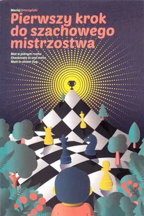 Pierwszy krok do szachowego mistrzostwa - Wysyłka od 3,99 - Rozrywka i humor - miniaturka - grafika 1