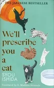 Powieści - We"ll Prescribe You a Cat - Ishida, Syou - miniaturka - grafika 1