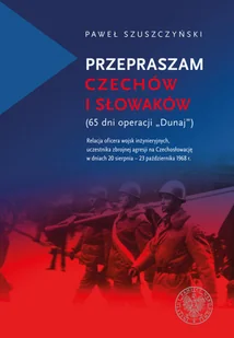 IPN Przepraszam Czechów i Słowaków Szuszczyński Paweł - Pamiętniki, dzienniki, listy - miniaturka - grafika 2