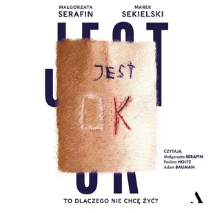 Jest OK. To dlaczego nie chcę żyć? - Audiobooki - literatura faktu - miniaturka - grafika 1