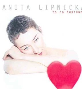 TO CO NAPRAWDE Anita Lipnicka Płyta CD) - Inna muzyka - miniaturka - grafika 1