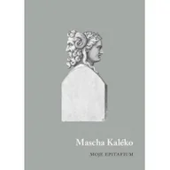 Poezja - Austeria Moje epitafium - Kaléko Mascha - miniaturka - grafika 1