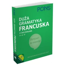 Pons praca zbiorowa Duża gramatyka francuska z ćwiczeniami - Książki do nauki języka francuskiego - miniaturka - grafika 1