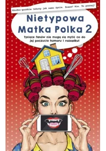 Edipresse Polska Nietypowa Matka Polka 2 - Psychologia - miniaturka - grafika 2