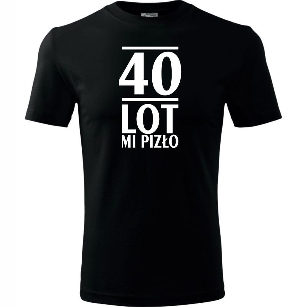 Męska Koszulka z Nadrukiem 40 lot mi pizło na Prezent Urodzinowy dla Niego czarny XL