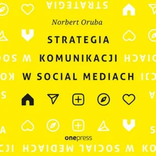 Strategia komunikacji w social mediach Norbert Oruba - Audiobooki - biznes i ekonomia - miniaturka - grafika 1
