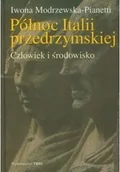 Felietony i reportaże - Północ Italii przedrzymskiej - miniaturka - grafika 1