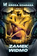 E-booki - fantastyka i horror - Droga Szamana: Etap czwarty. Zamek widmo - miniaturka - grafika 1