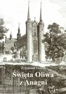 Biografie i autobiografie - Święta Oliwa z Anagni - miniaturka - grafika 1