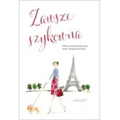 Moda i uroda - Zawsze szykowna. Sekrety ponadczasowego stylu, urody i seksapilu Francuzek - miniaturka - grafika 1