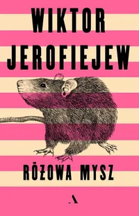 Różowa mysz Wiktor Jerofiejew - Proza - miniaturka - grafika 2
