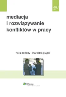 Mediacja i rozwiązywanie konfliktów w pracy - Zarządzanie - miniaturka - grafika 1