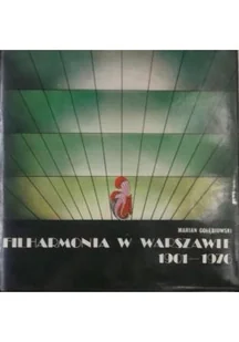 Filharmonia w Warszawie 1901 - 1976 - Książki o kulturze i sztuce - miniaturka - grafika 1